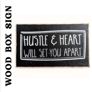 Inapirational Wood Box Sign, Black/White, "HUSTLE & HEART WILL SET YOU APART".